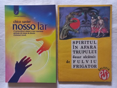 NOSSO LAR - CHICO XAVIER + SPIRITUL IN AFARA TRUPULUI - FULVIU FRIGATOR foto