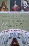 POVESTI DE DRAGOSTE DIN CARPATI PANA IN VIENA-DAN-SILVIU BOERESCU