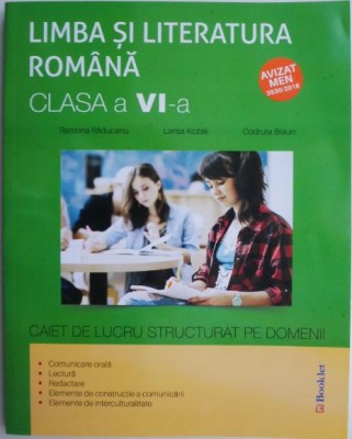 Limba si literatura romana. Caiet de lucru structurat pe domenii (clasa a VI-a) &amp;ndash; Ramona Raducanu foto