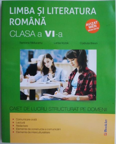 Limba si literatura romana. Caiet de lucru structurat pe domenii (clasa a VI-a) &ndash; Ramona Raducanu