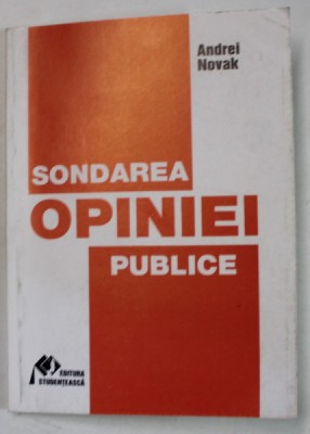 SONDAREA OPINIEI PUBLICE de ANDREI NOVAK , 1996 , DEDICATIE * foto