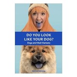 Cumpara ieftin Carte Do You Look Like Your Dog? Engleza Fotografii Gerrard Gethings Legaturi Om-Caine