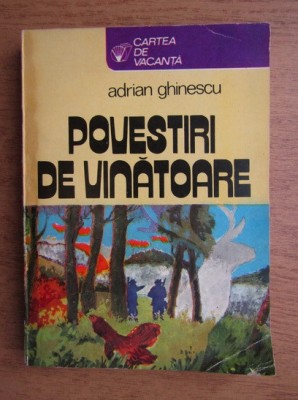 Adrian Ghinescu - Povestiri de vanatoare foto