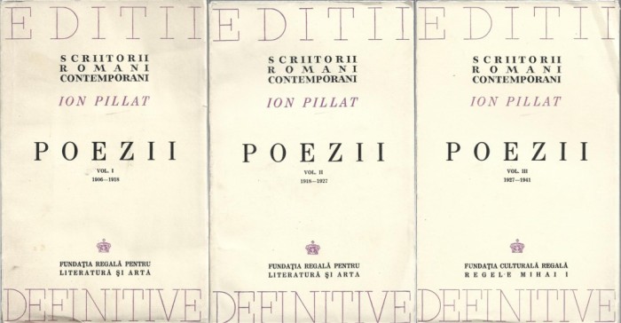 1275SPN Poezii de Ion Pillat, volumele 1-3, ediție definitivă, 1944, Fundația Culturală Regală Regele Mihai I, București