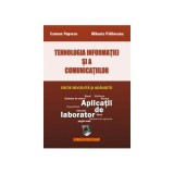 Tehnologia Informatiei si a Comunicatiilor. Aplicatii pentru laborator - Carmen Popescu