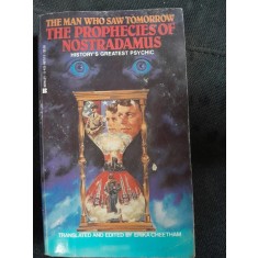 The man who saw tomorrow. The prophecies of Nostradamus
