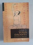 Yoga daoista, alchimie si nemurire - Lu Kuan Yu