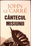 CANTECUL MISIUNII-JOHN LE CARRE-334953