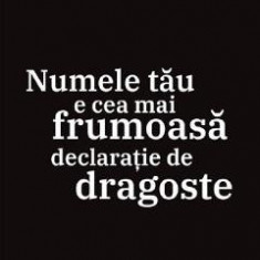 Numele tau e cea mai frumoasa declaratie de dragoste - Marius Tuca