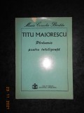 MARIA CORNELIA BARLIBA - TITU MAIORESCU. PLEDOARIE PENTRU INTELIGENTA