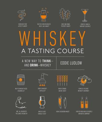 Whiskey: A Tasting Course: A New Way to Think - And Drink - Whiskey foto