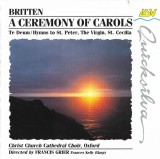 Benjamin Britten / The Choir Of Christ Church Cathedral Directed By Francis Grier - A Ceremony Of Carols, CD