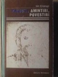 Povesti, Amintiri, Povestiri - Ion Creanga - Editura Eminescu 1986, Coperta Cartonata, Biblioteca Eminescu