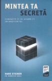 AS - HANS STEINER - MINTEA TA SECRETA, CUNOASTE-TI SI ASUMA-TI INCONSTIENTUL