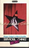 Cumpara ieftin Serviciul Secret Chinez - Roger Faligot, Remi Kaufer, Editura Nemira, 1993, Roman