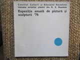Expoziția anuală de pictură și sculptură 76, iulie 1976, Sala Dalles