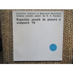 Expoziția anuală de pictură și sculptură 76, iulie 1976, Sala Dalles