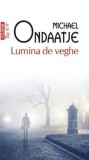 Lumina de veghe - Michael Ondaatje - Editura Polirom