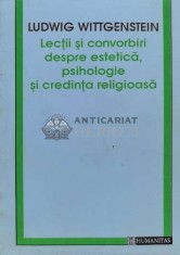 Lectii si convorbiri despre estetica, psihologie si credinta religioasa - 1993 - Ludwig Wittgenstein ($A84)