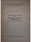 Elena Linta - Culegere de texte pentru gramatica comparata a limbilor slave, partea I-a (semnata) (Editia: 1972)
