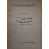 Elena Linta - Culegere de texte pentru gramatica comparata a limbilor slave, partea I-a (semnata) (Editia: 1972)