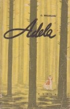Adela - Fragment din jurnalul lui Emil Codrescu (iulie-august 189...) foto
