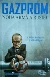Cumpara ieftin Valeri Paniuskin - Gazprom, noua arma a Rusiei