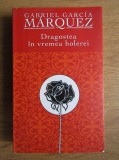 Gabriel Garcia Marquez - Dragostea in vremea holerei