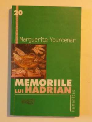 MEMORIILE LUI HADRIAN , EDITIA A III - A de MARGUERITE YOURCENAR , 2001 foto