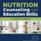 Nutrition Counseling and Education Skills: A Practical Guide