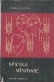 Spicele Manioase - Menelaos Ludemis, Editura Tineretului, 1999, 162 pagini, carte clasica