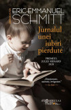 Jurnalul unei iubiri pierdute - Paperback brosat - Eric-Emmanuel Schmitt - Humanitas Fiction