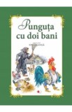 Punguta cu doi bani - Ion Creanga (carte Gigant)