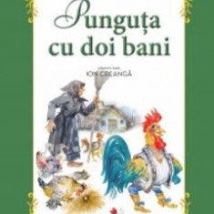 Punguta cu doi bani - Ion Creanga (carte Gigant)