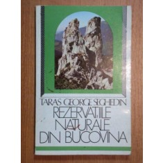 REZERVATIILE NATURALE DIN BUCOVINA-TARAS GEORGE SEGHEDIN,BUC. 1983