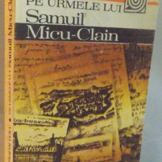 PE URMELE LUI SAMUIL MICU CLAIN de SERAFIM DUICU , 1986