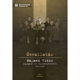 &Ouml;nvallat&aacute;s - Wayand Tibor fogs&aacute;gban &iacute;rt visszaeml&eacute;kez&eacute;sei 1945-1946