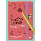 Nincs idő - Mucha Dorka