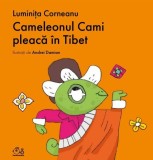Cameleonul Cami pleaca in Tibet - Luminita Corneanu - Editura Arthur