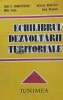Echilibrul dezvoltarii teritoriale - Ioan D. Adumitracesei - 1987, 283 pagini, Istorie, Coperta Brosata, Stare Foarte Buna