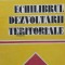 ECHILIBRUL DEZVOLTARII TERITORIALE - 1987 - Ioan D. Adumitracesei (O17)