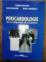 Pericardiologie de la diagnostic la tratament- Carmen Ginghina, Dinu Dragomir foto