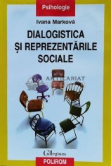 Dialogistica si reprezentarile sociale - 2004 - Ivana Markova ($S125) foto