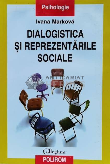 Dialogistica si reprezentarile sociale - 2004 - Ivana Markova ($S125)