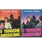 Theodore Dreiser - O tragedie americana vol. l - ll - 116778