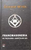 Francmasoneria pe intelesul adeptilor sai - Oswald Wirth, RAO 2005, Hardcover, 462 pagini
