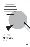 Aforisme. Volumul 4 | Emil Dinga, 2021, Curtea Veche, Curtea Veche Publishing