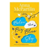 Below the Big Blue Sky