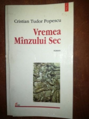 Vremea Minzului Sec roman - Cristian Tudor Popescu foto