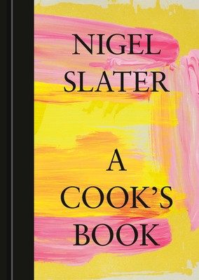 A Cook&amp;#039;s Book: The Essential Nigel Slater [A Cookbook] foto